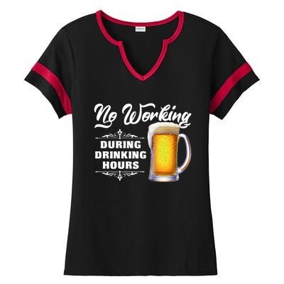 No Working During Drinking Hours Ladies Halftime Notch Neck Tee