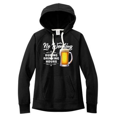 No Working During Drinking Hours Women's Fleece Hoodie