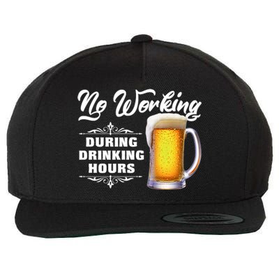 No Working During Drinking Hours Wool Snapback Cap