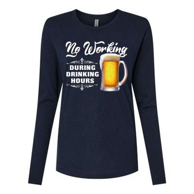 No Working During Drinking Hours Womens Cotton Relaxed Long Sleeve T-Shirt