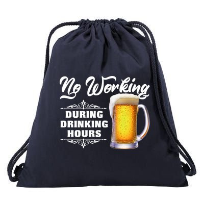 No Working During Drinking Hours Drawstring Bag