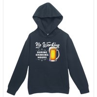 No Working During Drinking Hours Urban Pullover Hoodie