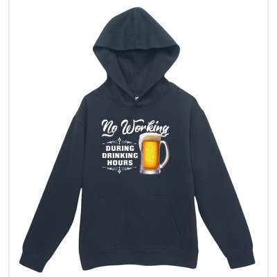 No Working During Drinking Hours Urban Pullover Hoodie