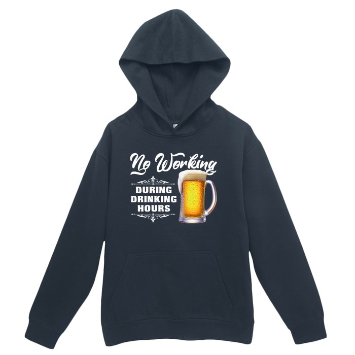 No Working During Drinking Hours Urban Pullover Hoodie