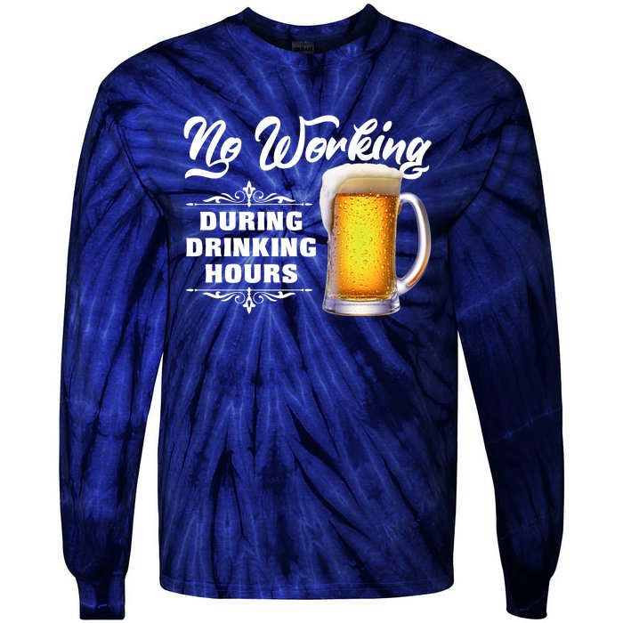 No Working During Drinking Hours Tie-Dye Long Sleeve Shirt