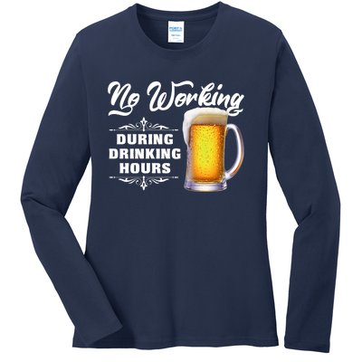 No Working During Drinking Hours Ladies Long Sleeve Shirt