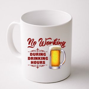 No Working During Drinking Hours Coffee Mug