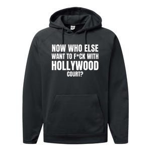 Now Who Else Want To F*Ck With Hollywood Court? Performance Fleece Hoodie