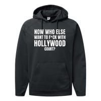 Now Who Else Want To F*Ck With Hollywood Court? Performance Fleece Hoodie