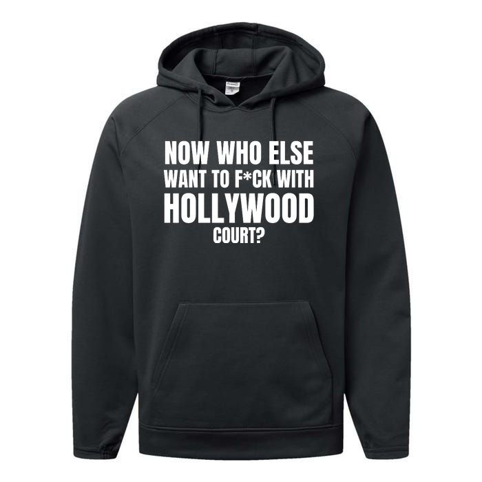 Now Who Else Want To F*Ck With Hollywood Court? Performance Fleece Hoodie