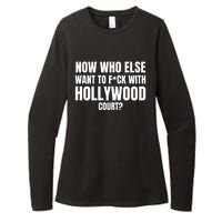 Now Who Else Want To F*Ck With Hollywood Court? Womens CVC Long Sleeve Shirt