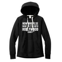 Now Who Else Want To F*Ck With Hollywood Court? Women's Fleece Hoodie