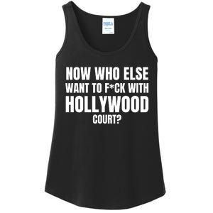 Now Who Else Want To F*Ck With Hollywood Court? Ladies Essential Tank