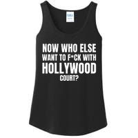 Now Who Else Want To F*Ck With Hollywood Court? Ladies Essential Tank