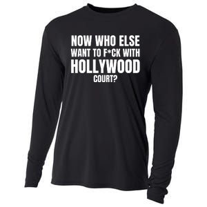 Now Who Else Want To F*Ck With Hollywood Court? Cooling Performance Long Sleeve Crew