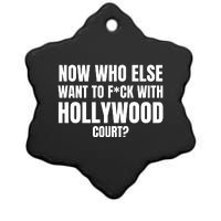 Now Who Else Want To F*Ck With Hollywood Court? Ceramic Star Ornament