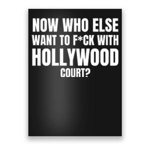 Now Who Else Want To F*Ck With Hollywood Court? Poster