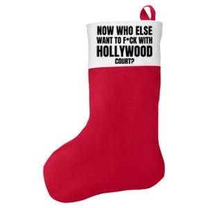 Now Who Else Want To F*Ck With Hollywood Court? Felt Holiday Christmas Stocking