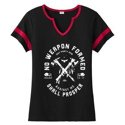 No Weapon Formed Shall Prosper Day Forty One Against Me Ladies Halftime Notch Neck Tee