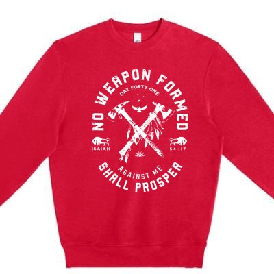 No Weapon Formed Shall Prosper Day Forty One Against Me Premium Crewneck Sweatshirt