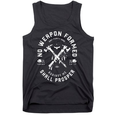 No Weapon Formed Shall Prosper Day Forty One Against Me Tank Top