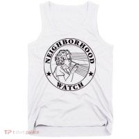 Neighborhood Watch Funny Tank Top
