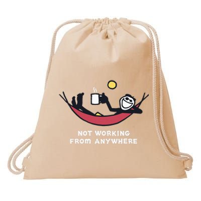 Not Working From Anywhere Drawstring Bag