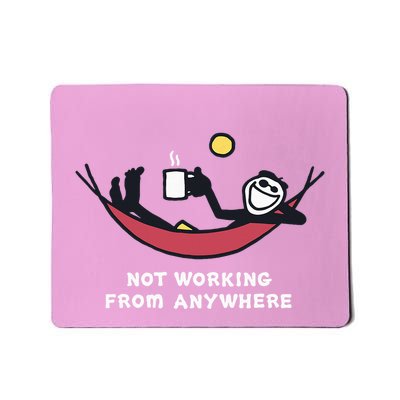 Not Working From Anywhere Mousepad
