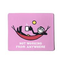 Not Working From Anywhere Mousepad