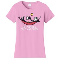 Not Working From Anywhere Women's T-Shirt