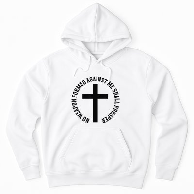 No Weapon Formed Against Me Shall Prosper Hoodie