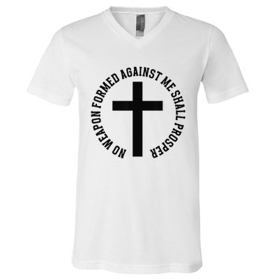 No Weapon Formed Against Me Shall Prosper V-Neck T-Shirt