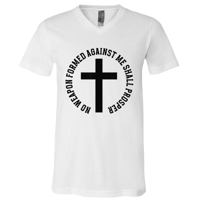 No Weapon Formed Against Me Shall Prosper V-Neck T-Shirt