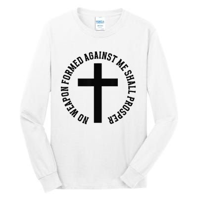 No Weapon Formed Against Me Shall Prosper Tall Long Sleeve T-Shirt