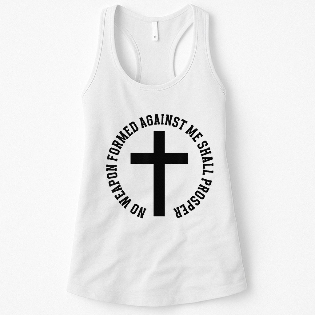 No Weapon Formed Against Me Shall Prosper Womens Tank Top