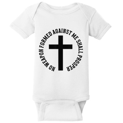 No Weapon Formed Against Me Shall Prosper Baby Bodysuit
