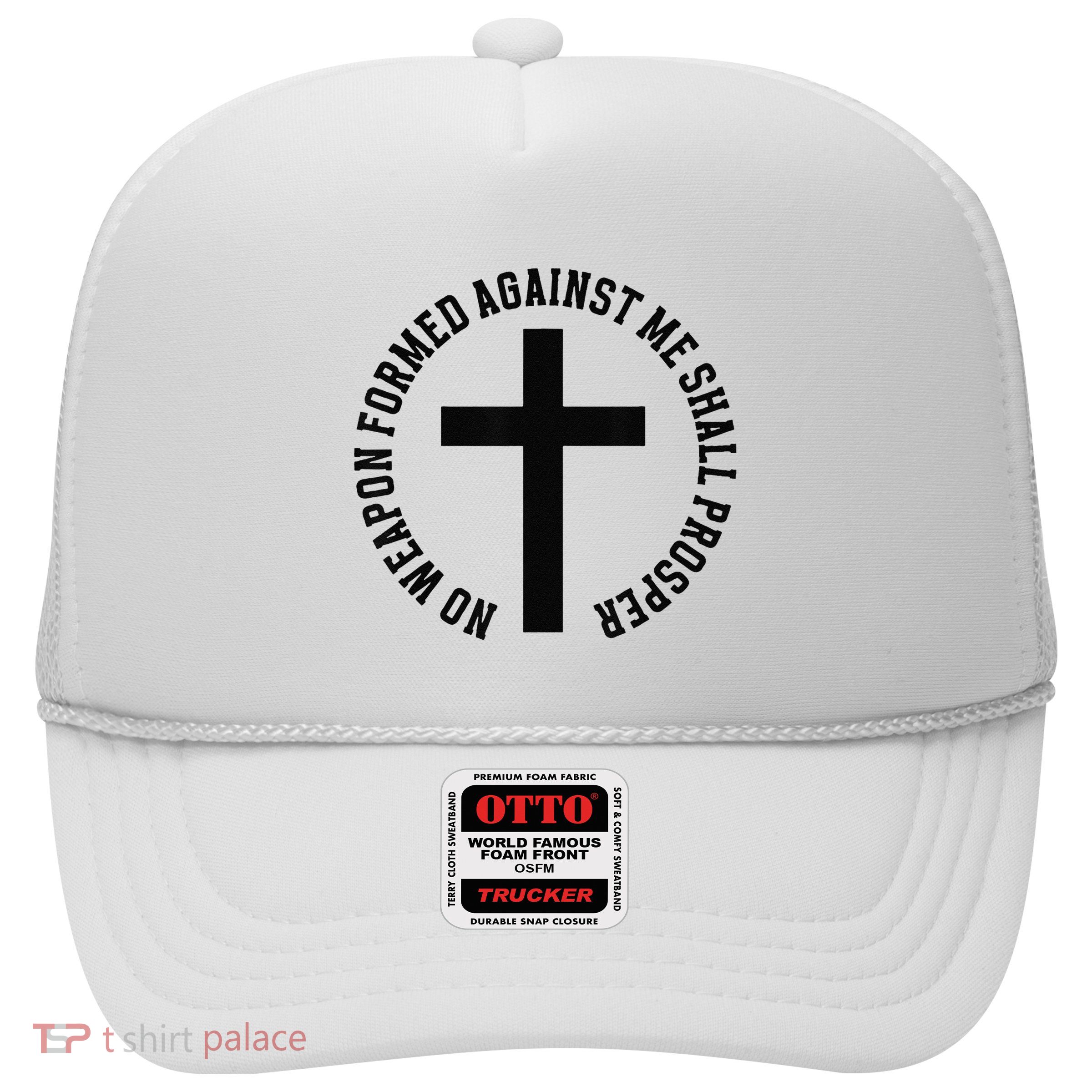 No Weapon Formed Against Me Shall Prosper Trucker Hat