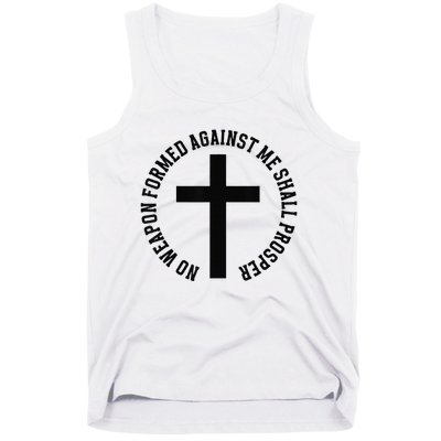 No Weapon Formed Against Me Shall Prosper Tank Top