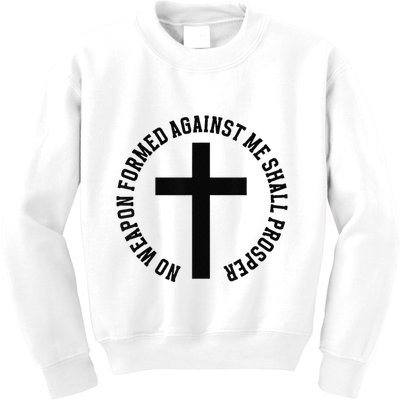 No Weapon Formed Against Me Shall Prosper Kids Sweatshirt