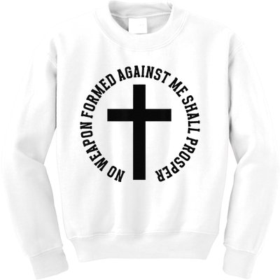 No Weapon Formed Against Me Shall Prosper Kids Sweatshirt