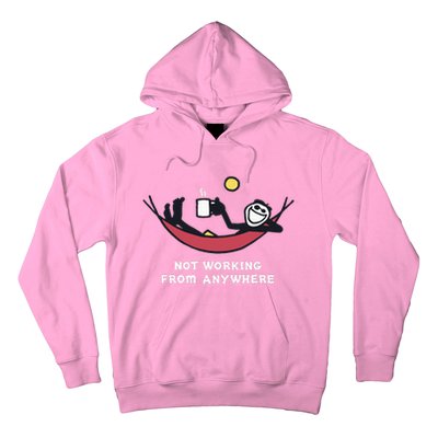 Not Working From Anywhere Hoodie