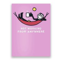 Not Working From Anywhere Poster