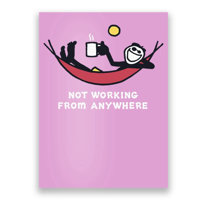 Not Working From Anywhere Poster