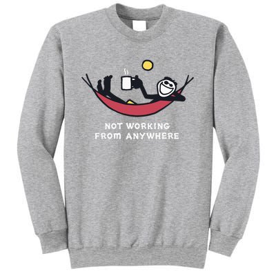 Not Working From Anywhere Sweatshirt