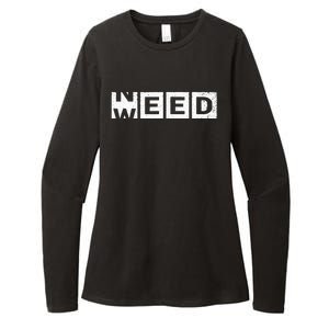 Need Weed Funny Marijuana Weed Stoner Pot Smoker Cannabis Womens CVC Long Sleeve Shirt