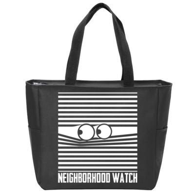 Neighborhood Watch Funny Gift Zip Tote Bag