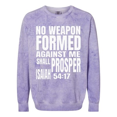 No Weapon Formed Against Me Shall Prosper Isaiah 5417 Colorblast Crewneck Sweatshirt