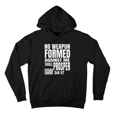 No Weapon Formed Against Me Shall Prosper Isaiah 5417 Hoodie