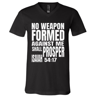 No Weapon Formed Against Me Shall Prosper Isaiah 5417 V-Neck T-Shirt