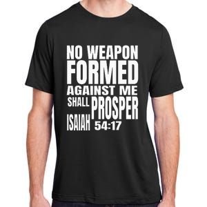 No Weapon Formed Against Me Shall Prosper Isaiah 5417 Adult ChromaSoft Performance T-Shirt